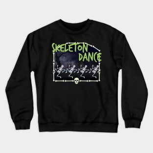 Skeleton Dance Crewneck Sweatshirt